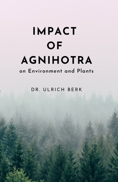 Impact of Agnihotra on Environment and Plants